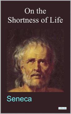 on the shortness of life (ebook)-lucio anneo seneca-9788583865995