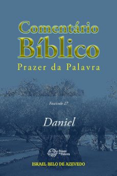 comentario biblico prazer da palavra, fasciculo 27  daniel (ebook)-israel belo de azevedo-9788594115195