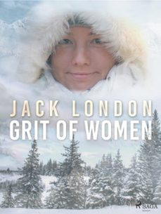 grit of women (ebook)-jack london-9788726587395