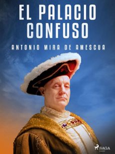 el palacio confuso (ebook)-antonio mira de amescua-9788726661095