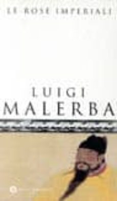 le rose imperiali-luigi malerba-9788804442295