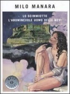 lo scimmiotto-l abominevole uomo delle nevi-milo manara-9788804600695