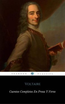 cuentos completos en prosa y verso de voltaire (con notas) (shandonpress) (ebook)-9788822854995
