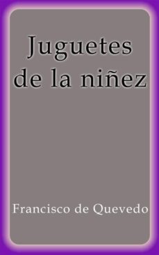 juguetes de la niñez (ebook)-francisco quevedo de-francisco quevedo de-9788822866295
