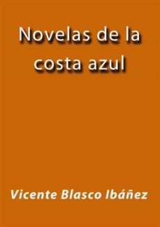 novelas de la costa azul (ebook)-vicente blasco ibañez-vicente blasco ibañez-vicente blasco ibañez-9788826048895