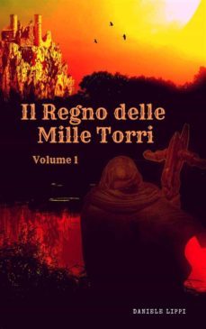il regno delle mille torri - volume 1 (ebook)-9788832562095