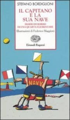 il capitano e la sua nave. diario di bordo di una quarta elementa re-9788879265195