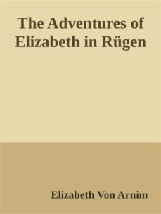 the adventures of elizabeth in rugen (ebook)-elizabeth von arnim-9788892536395
