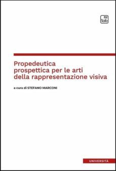 propedeutica prospettica per le arti della rappresentazione visiva (ebook)-9788892953895
