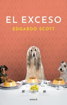 el exceso (ebook)-edgardo scott-9789500442695