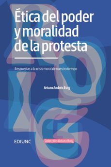 etica del poder y moralidad de la protesta (ebook)-arturo andrés roig-9789503903995