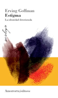 estigma (2ª ed.): la identidad deteriorada-9789505181995
