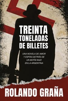 treinta toneladas de billetes (ebook)-rolando graña-9789506447595