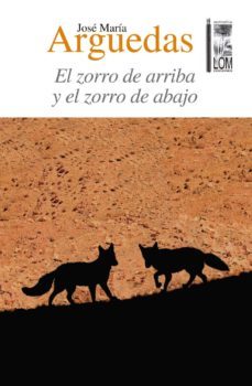 el zorro de arriba y el zorro de abajo (ebook)-jose maria arguedas-9789560008695