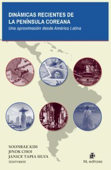 dinámicas recientes de la península coreana: una aproximación desde américa latina. recopilación del ix encuentro de estudios coreanos en américa latina (eecal) (ebook)-9789560109095