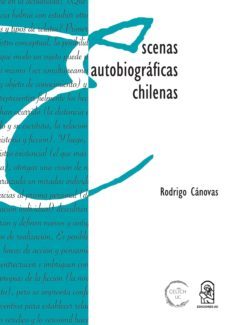 escenas autobiograficas chilenas (ebook)-rodrigo canovas-9789561424395