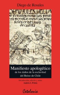manifiesto apologetico de los daños de la esclavitud del reino de chile (1670) (ebook)-diego de rosales-9789563242195