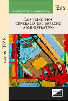 principios generales del derecho administrativo, los-gaston jeze-9789563926095