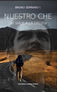 nuestro che: un viaje a la utopia (ebook)-bruno serrano-9789563961195