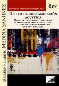 delito de contaminacion acustica-guillermo ev risto medina sanjinez-9789564071695