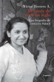 después de vivir un siglo (ebook)-victor herrero aguayo-9789568856595