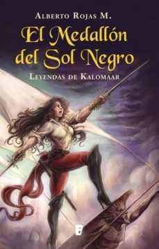el medallon del sol negro (ebook)-alberto rojas m.-9789569339295