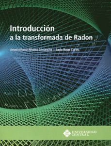 introduccion a la transformada de radon-amed alfonso y otro alfonso cristancho-9789582603595