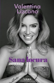 sana locura: retratos de mi alma (ebook)-valentina lizcano-9789584287595