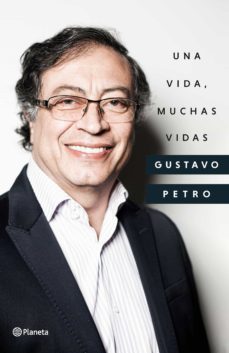 una vida, muchas vidas (ebook)-gustavo petro-9789584297495