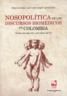 nosopolitica de los discursos biomedicos en colombia (ebook)-9789585070295