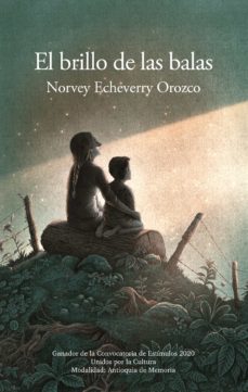 el brillo de las balas (ebook)-norvey echeverry orozco-9789585516595