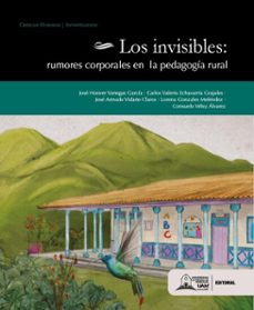 los invisibles (ebook)-josé hoover vanegas garcía-carlos valerio echavarría grajales-josé armado vidarte claros-9789585558595