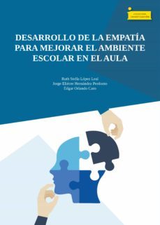 desarrollo de la empatia para mejorar el ambiente escolar en el aula (ebook)-ruth stella lopez leal-jorge eliecer hernandez perdomo-edgar orlando caro-9789586605595