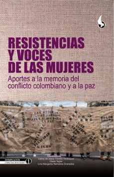 resistencias y voces de las mujeres: (ebook)-celina de jesús trimiño velásquez-claire taylor-lina margarita remolina granados-9789586609395