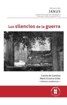 los silencios de la guerra (ebook)-maria del rosario; felman, shoshana; heuer, wolfgang; ochoa gautier, ana maria; pilatowsky, mauricio; reyes sanchez, rigoberto; thiebaut, carlos; uribe botero, angela acosta lopez-9789587389395