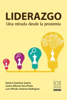 liderazgo. una mirada desde la proxemia (ebook)-ramiro gamboa suarez-9789587715095