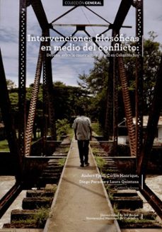 intervenciones filosoficas en medio del conflicto (ebook)-anders fjeld-carlos manrique-diego paredes-9789587744095