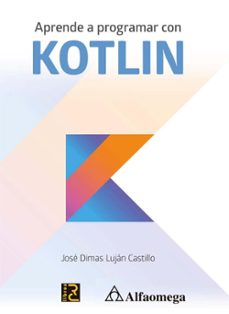 aprende a programar con kotlin-jose dimas lujan castillo-9789587783995