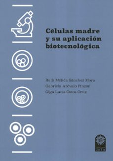 celulas madre y su aplicacion biotecnologica-ruth melida y otras sanchez mora-9789587824995