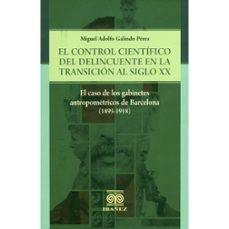 el control cientifico del delicuente en la transicion al siglo xx-miguel adolfo galindo perez-9789587910995