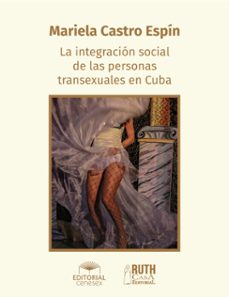 la integracion social de las personas transexuales en cuba (ebook)-9789597257295