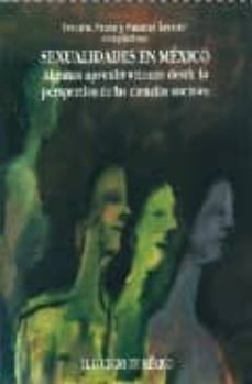 sexualidades en mexico: algunas aproximaciones desde la perspecti va de las ciencias sociales-9789681208295