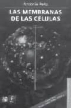las membranas de las celulas (3ª ed.)-antonio de la peña santos-9789681668495