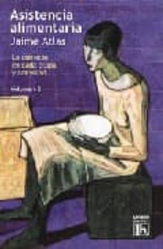 asitencia alimentaria 2: lo correcto en cada etapa y actividad-jaime atlas-9789870003595