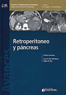 avances en diagnostico por imagenes 8: retroperitoneo y pancreas (cir, colegio interamericano de radiologia)-luis h. ros mendoza-9789871259595