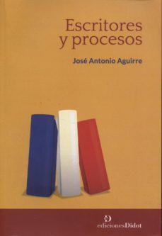 escritores y procesos-jose antonio aguirre-9789872693695