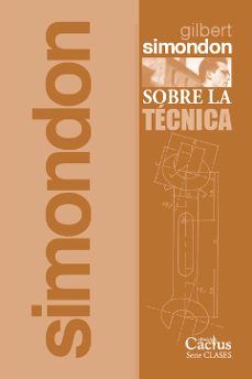 sobre la tecnica-gilbert simondon-9789873831195