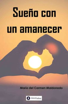 sueño con un amanecer (ebook)-maría del carmen maldonado-9789874114495