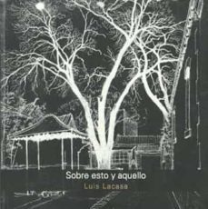 sobre esto y aquello-luis lacasa-9789874160195