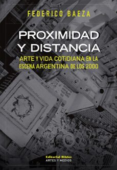 proximidad y distancia (ebook)-federico baeza-9789876916295